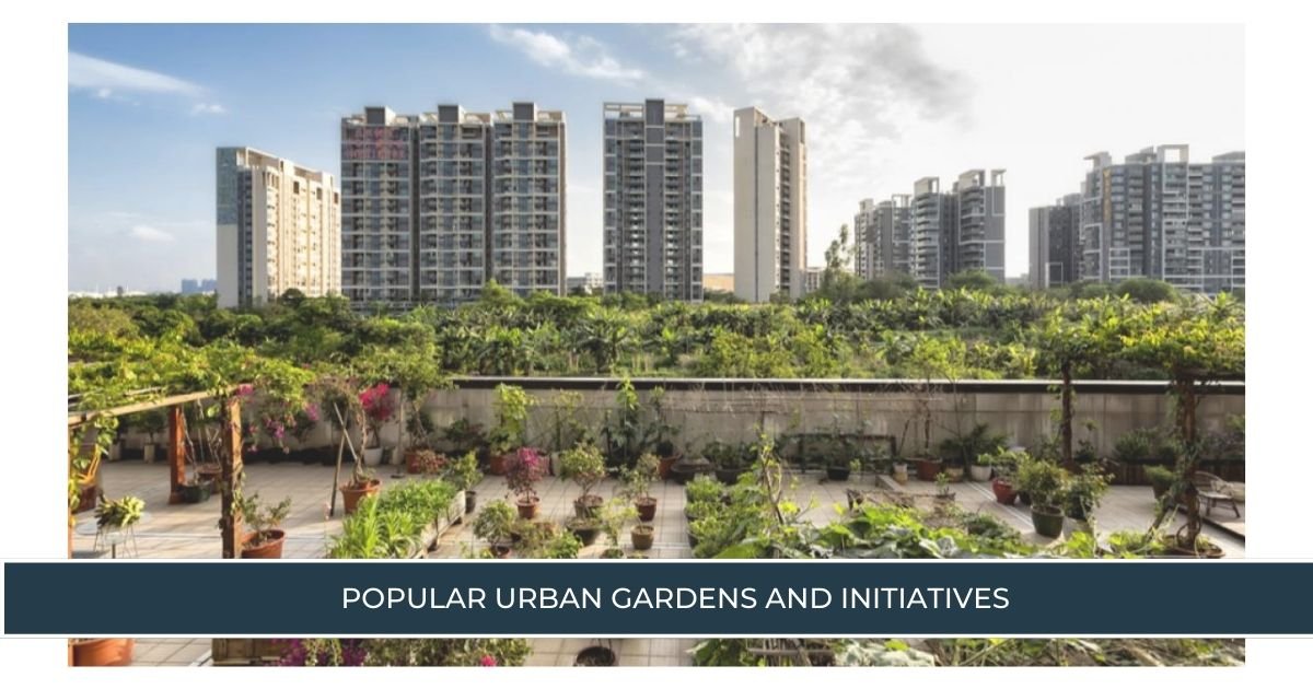 Popular Urban Gardens and Initiatives