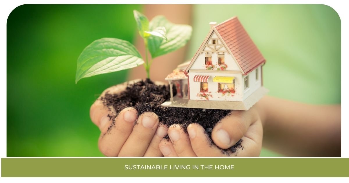 Sustainable Living in the Home