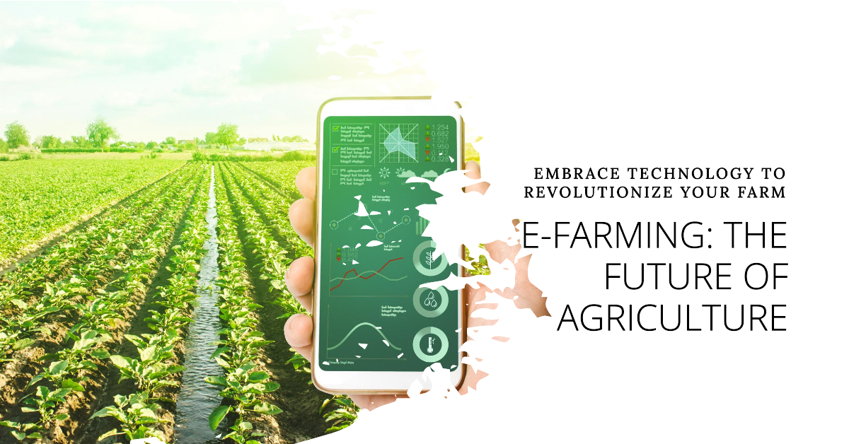 What is E-Farming: A1 Guide to Modern Agricultural