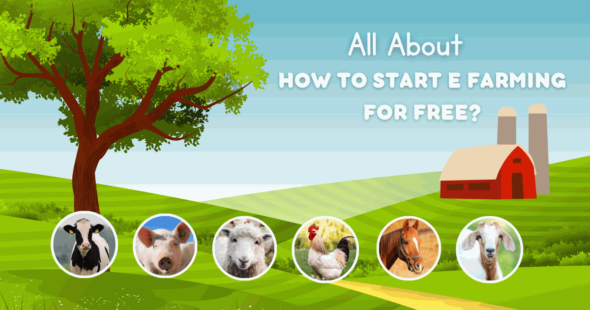 How To Start E Farming For Free