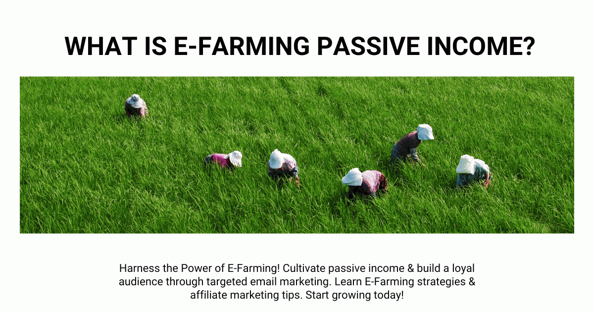 What Is E-Farming Passive Income?